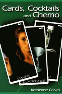 bokomslag Cards, Cocktails and Chemo