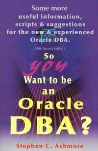 bokomslag So You Want to Be an Oracle DBA?