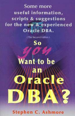 So You Want to Be an Oracle DBA? 1