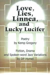 bokomslag Love, Lies, Linnea, and Lucky Lucifer