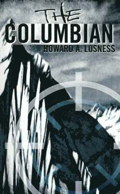 Howard a Losness, Howard a. Losness, Howard A. Losness - Columbian, Häftad