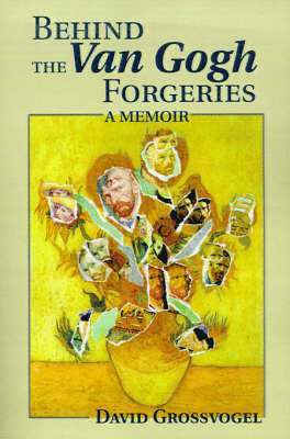David I Grossvogel - Behind the Van Gogh Forgeries, Häftad