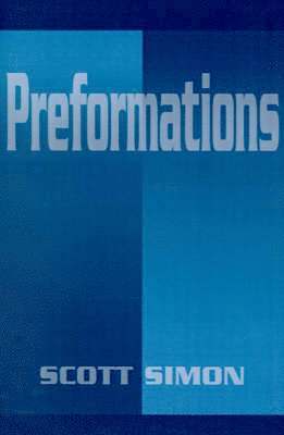 Scott Simon - Preformations, Häftad