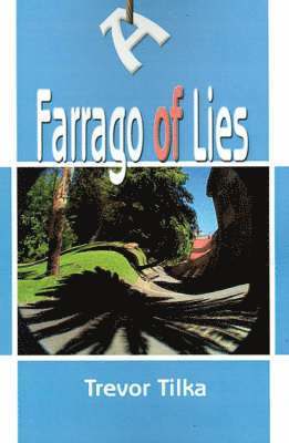 A Farrago of Lies 1