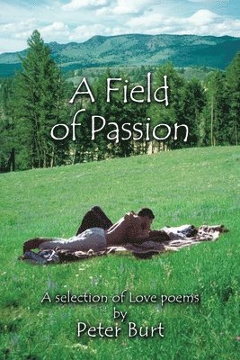 Peter Burt - Field of Passion, Häftad