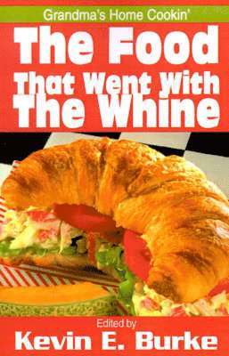 The Food That Went with the Whine 1