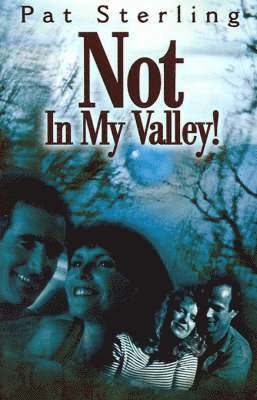 Not in My Valley! 1