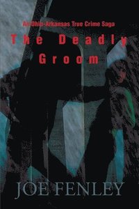 bokomslag The Deadly Groom