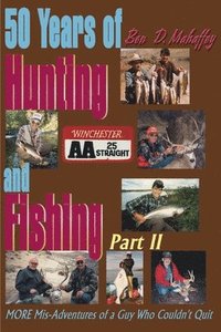 bokomslag 50 Years of Hunting and Fishing