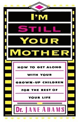 bokomslag I'm Still Your Mother