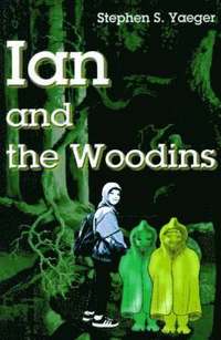 bokomslag Ian and the Woodins