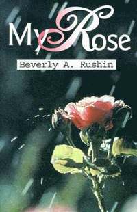 bokomslag My Rose