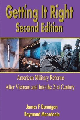 James F Dunnigan, Raymond M Macedonia, James F. Dunnigan, Raymond M. Macedonia - Getting It Right, Häftad