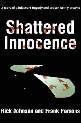 Rick Johnson, Frank Parsons - Shattered Innocence, Häftad