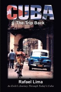 bokomslag Cuba: The Trip Back