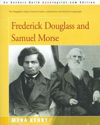 Mona Kerby - Frederick Douglass and Samuel Morse, Häftad