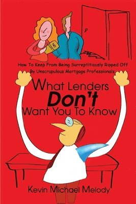 What Lenders Don't Want You to Know 1