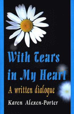 Karen Alexen-Porter - With Tears in My Heart, Häftad