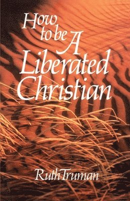 How to Be a Liberated Christian 1