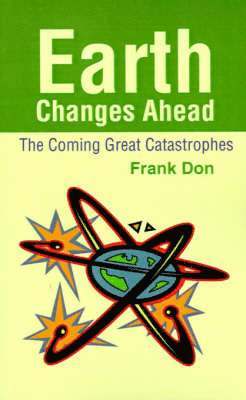 Earth Changes Ahead 1