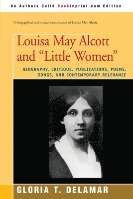 Louisa May Alcott and "Little Women" 1