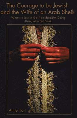 Courage to Be Jewish and the Wife of an Arab Sheik