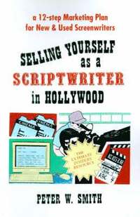 bokomslag Selling Yourself as a Scriptwriter in Hollywood