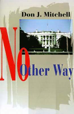 Don J Mitchell, Don J. Mitchell - No Other Way, Häftad
