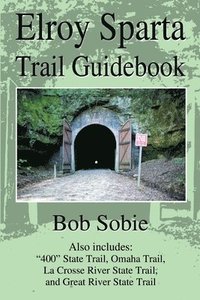 bokomslag Elroy Sparta Trail Guidebook