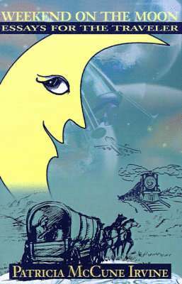 Patricia McCune Irvine - Weekend on the Moon, Häftad