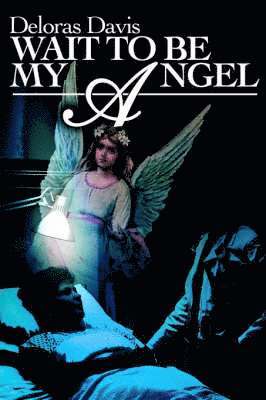 Wait to Be My Angel 1