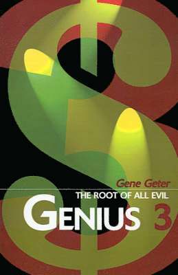 Gene Geter - Genius 3: The Root of All Evil, Häftad