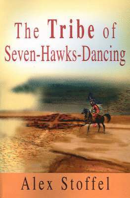 bokomslag The Tribe of Seven-Hawks-Dancing