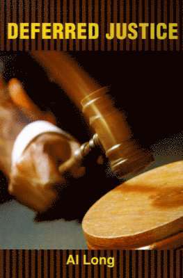 Al Long - Deferred Justice, Häftad