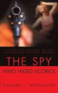 bokomslag The Spy Who Hated Licorice