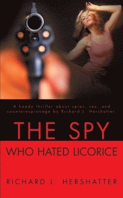 Spy Who Hated Licorice