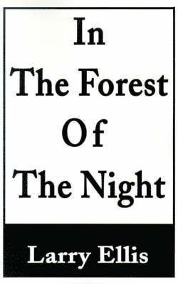 In the Forest of the Night