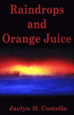 bokomslag Raindrops and Orange Juice