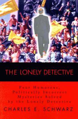 Charles E Schwarz - Lonely Detective, Häftad
