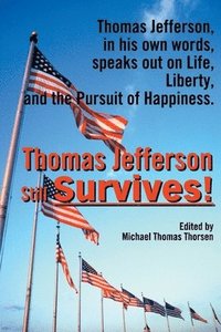 bokomslag Thomas Jefferson Still Survives