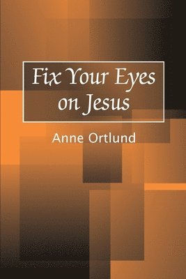 Fix Your Eyes on Jesus