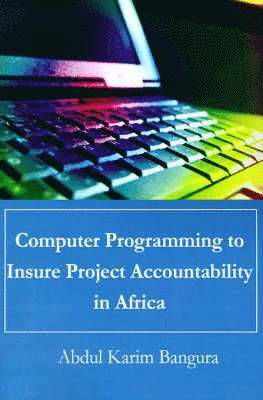 Abdul Karim Bangura - Computer Programming to Insure Project Accountability in Africa, Häftad