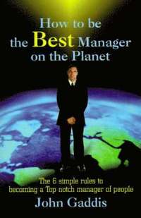 bokomslag How to Be the Best Manager on the Planet