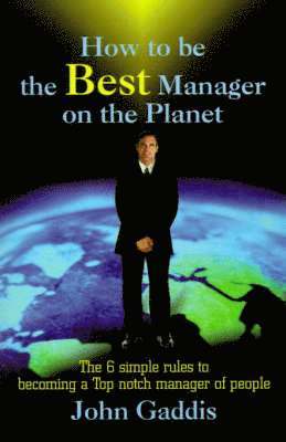 bokomslag How to Be the Best Manager on the Planet