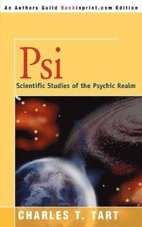 bokomslag Psi: Scientific Studies of the Psychic Realm