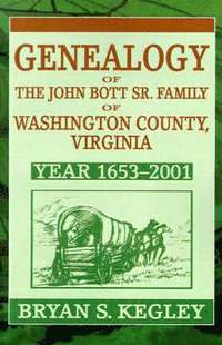 bokomslag Genealogy of the John Bott Sr. Family of Washington County, Virginia