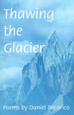 Daniel L Tricarico, Daniel L. Tricarico - Thawing the Glacier, Häftad