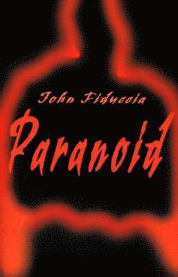 John Fiduccia - Paranoid, Häftad