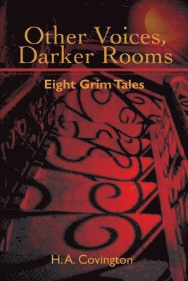 Other Voices, Darker Rooms