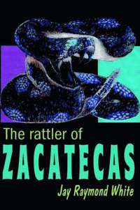 bokomslag The Rattler of Zacatecas